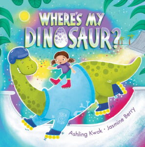 Where’s my dinosaur by Ashling Kwok and Jasmine Berry. Published by Yellow Brick Books