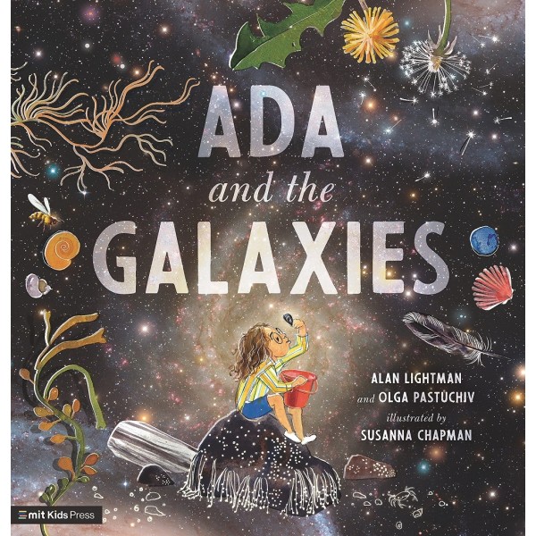 Ada and the Galaxies by Alan lightman and Olga Pastuchiv. Illustrated by Susanna Chapman.