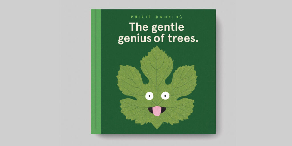 The gentle genius of trees by Philip Bunting. Published by Scholastic