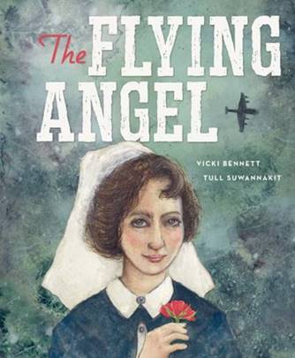 The Flying Angel by Vicki Bennett and Tull Suwannakit. Published by Scholastic