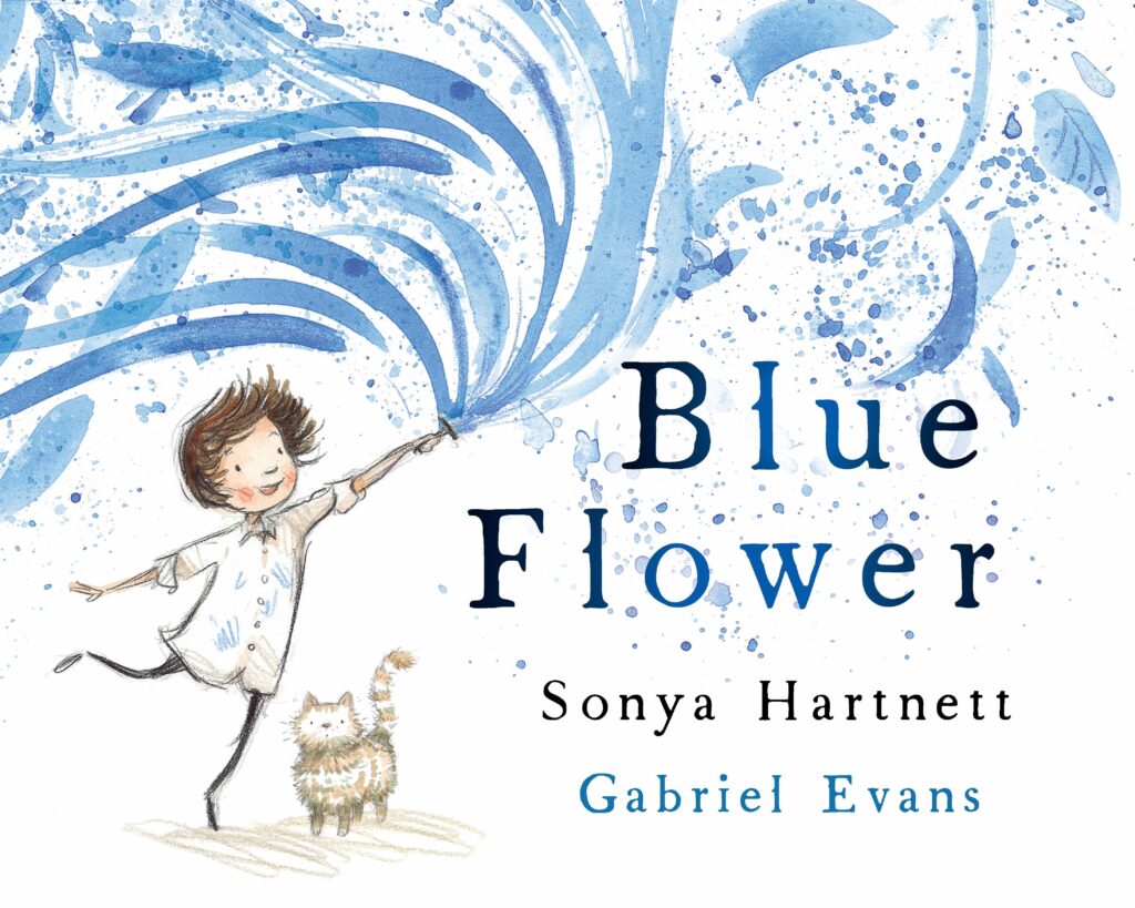 Blue Flower by Sonya Hartnett and illustrated by Gabriel Evans. Published by Penguin books