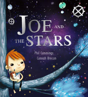 Joe and the Stars by Phil Cummings and Connah Brecon