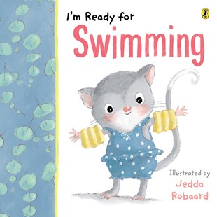 I’m ready for swimming. Illustrated by Jenna Robaard. Published by Penguin books.