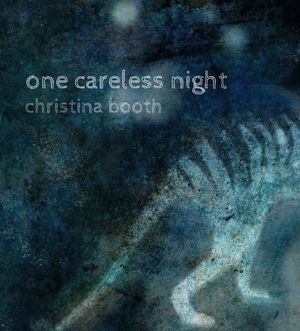 One Careless night by Christine Booth. Published Walker Books.