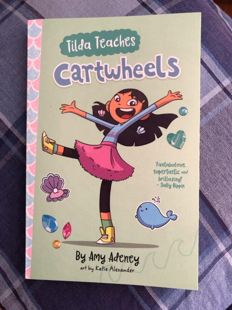 Tilda Teaches Cartwheels by Amy Adeney and illustrated by Katie Alexander. Published by Five Mile press.