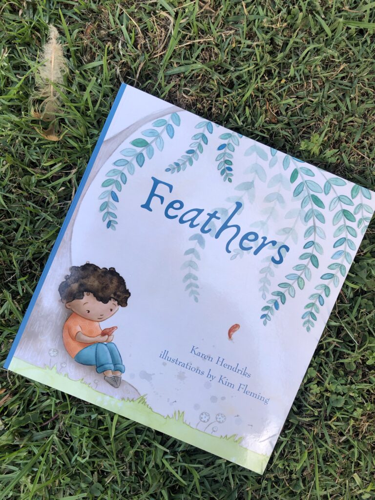 Feathers by Karen Hendriks and illustrated by Kim Fleming