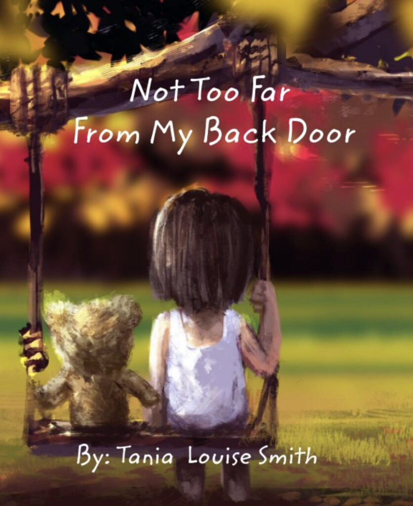 Not too far from my back door by Tania Louise Smith