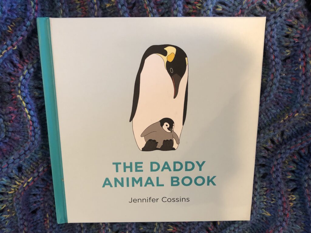 The Daddy Animal Book by Jennifer Cossins