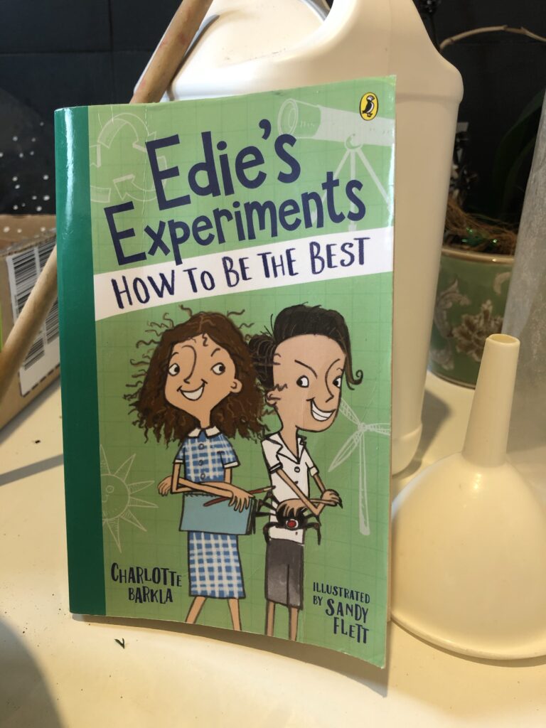 Edie’e experiments: How to be the best by Charlotte Barkla and illustrated by Sandy Flett