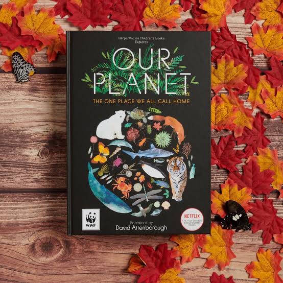 Our Planet: The one place we all call home