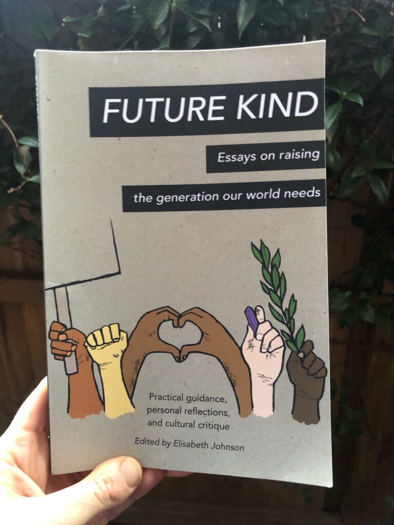 Future Kind – Essays on raising the generation the world needs.