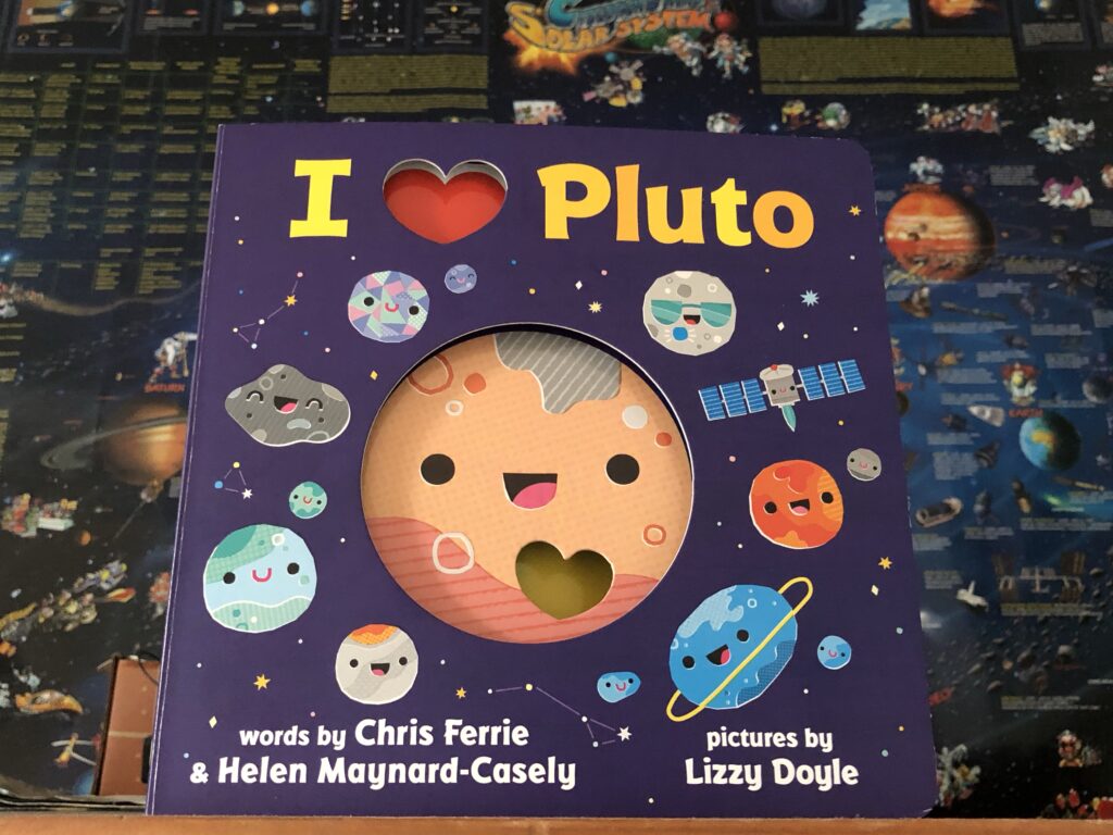 I heart pluto. Words by Chris Ferrie and Helen Maynard-Casely, illustrated by Lizzy Doyle.