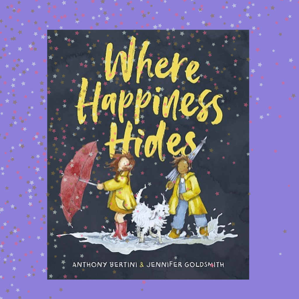 Where happiness hides by Anthony Bertini and Jennifer Goldsmith