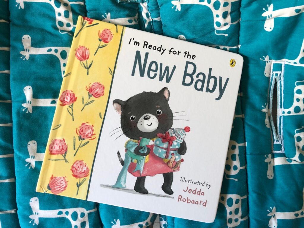 I’m ready for the new baby. Illustrated by Jedda Robaard