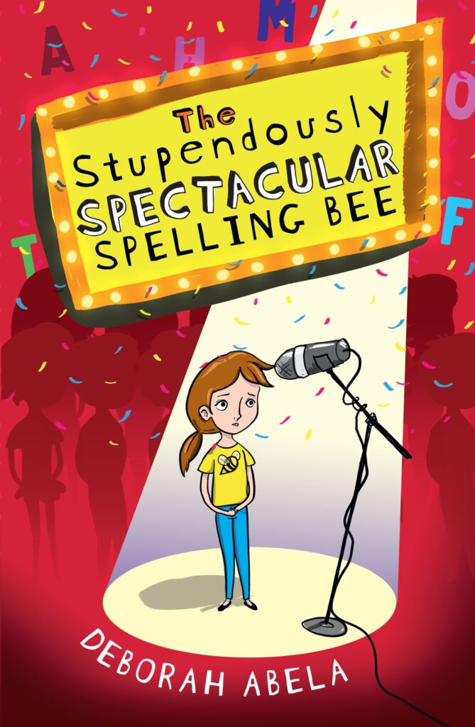 Book Giveaway: THE STUPENDOUSLY SPECTACULAR SPELLING BEE by Deborah Abela