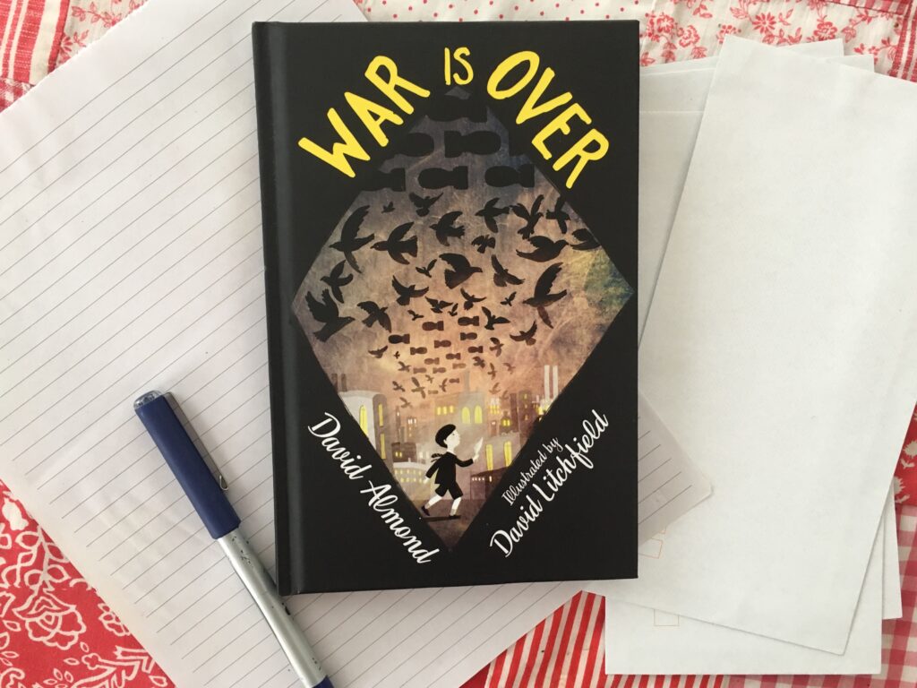 War is over by David Almond, illustrated by David Litchfield.