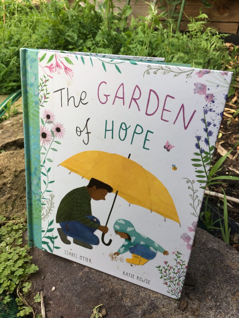 The Garden of Hope by Isabel Otter and Katie Rewse