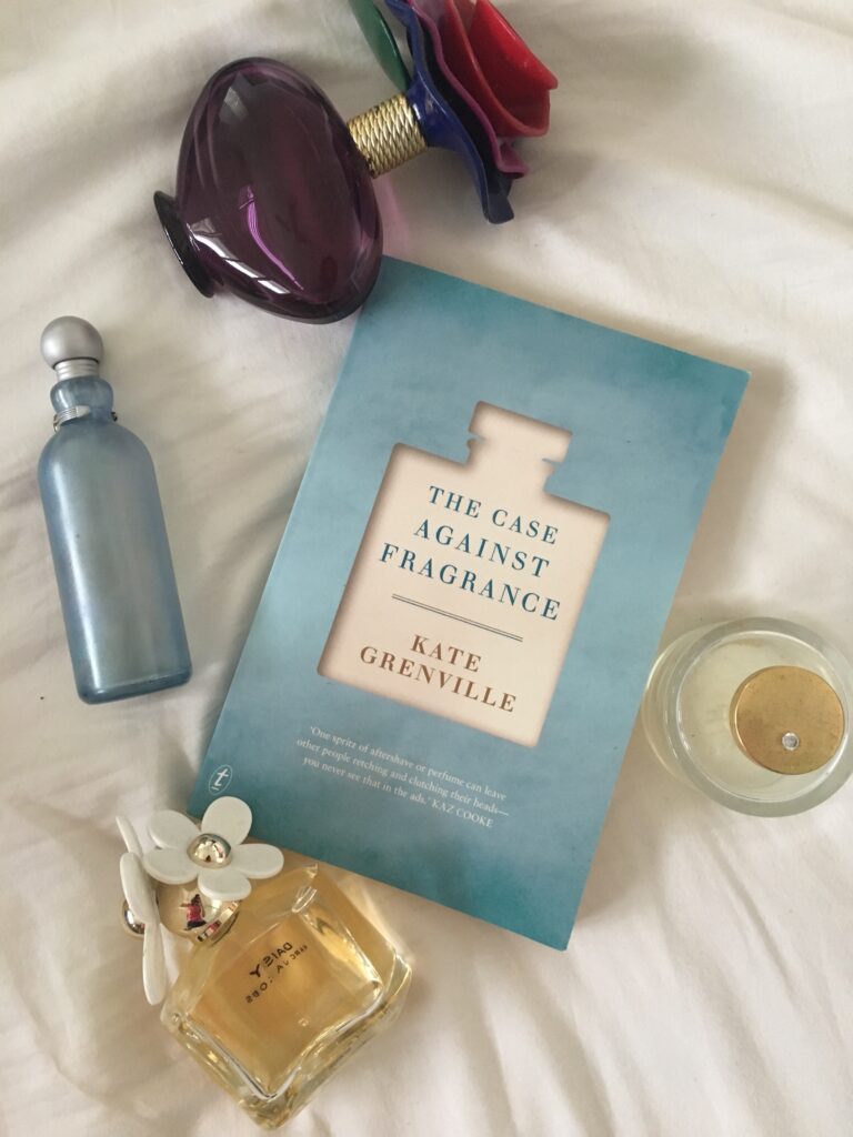 The case against fragrance by Kate Grenville