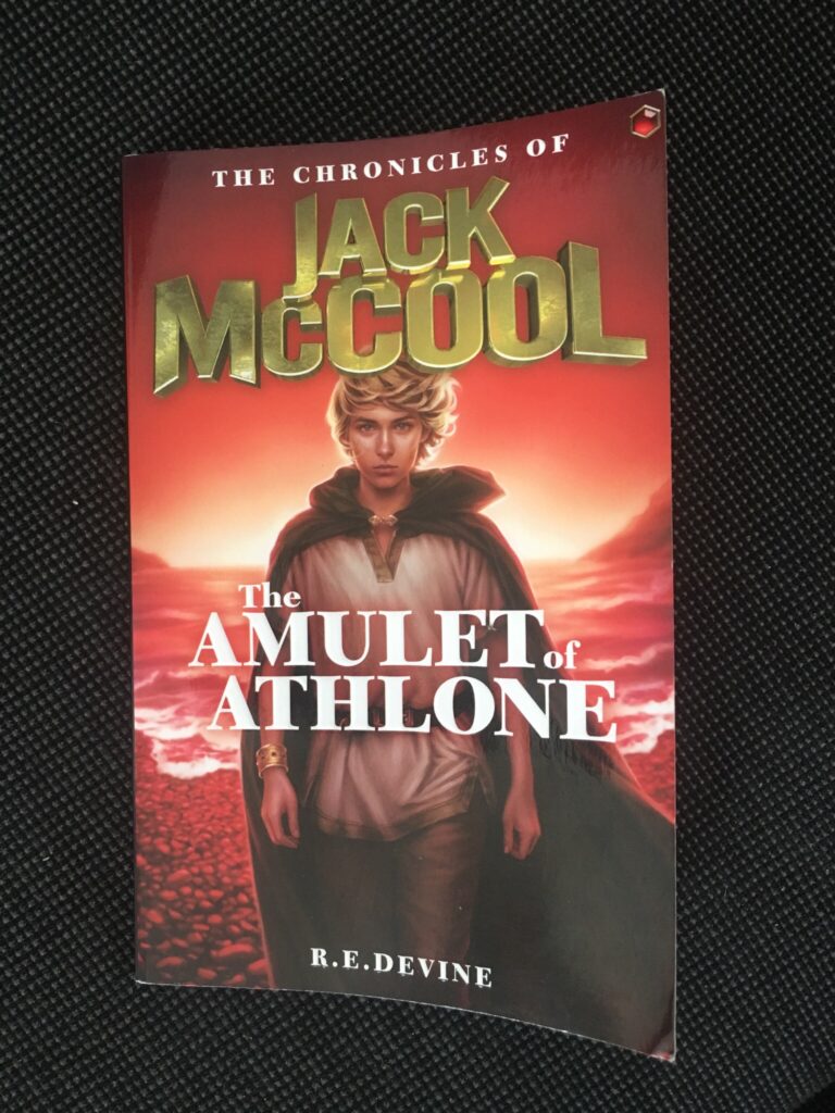 The chronicles of Jack Mc Cool: The Amulet of Athlone by R.E.Devine