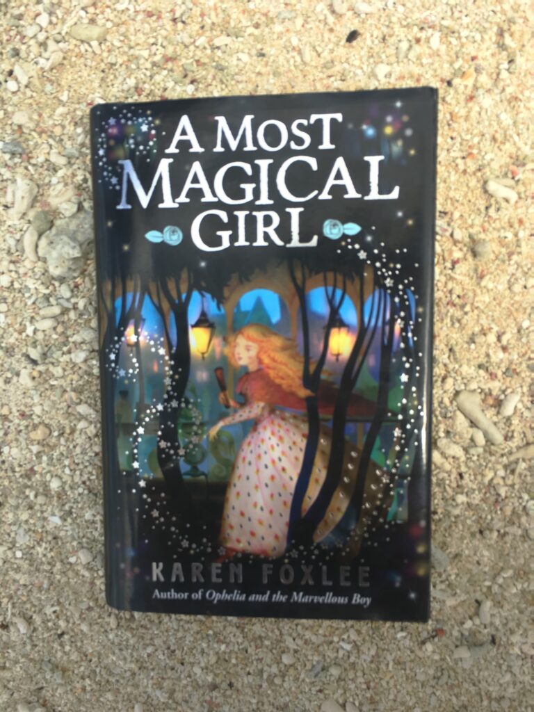 Snap reviews:A most magical girl by Karen Foxlee