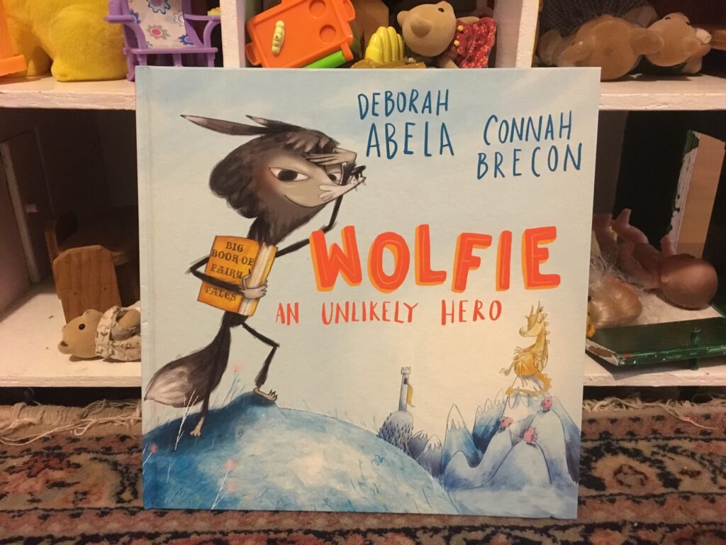 Wolfie: An unlikely Hero by Deborah Abela and Connah Brecon