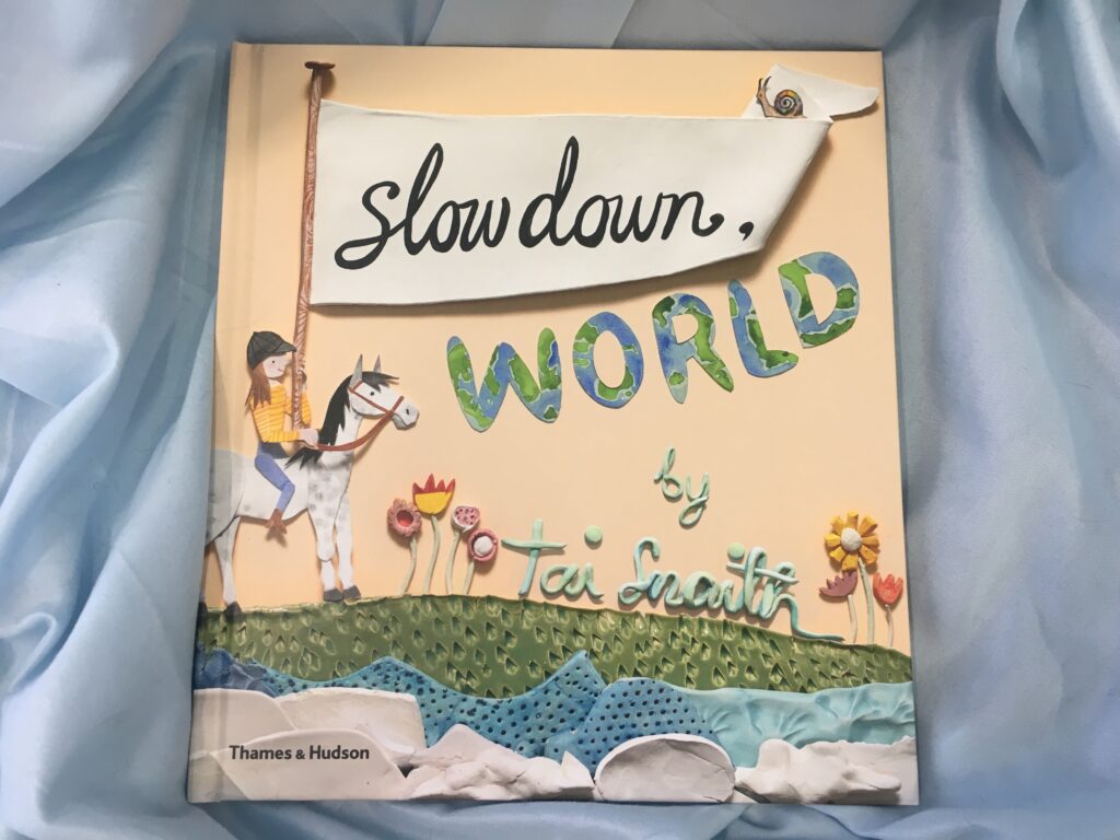 Slow down world by Tai Snaith