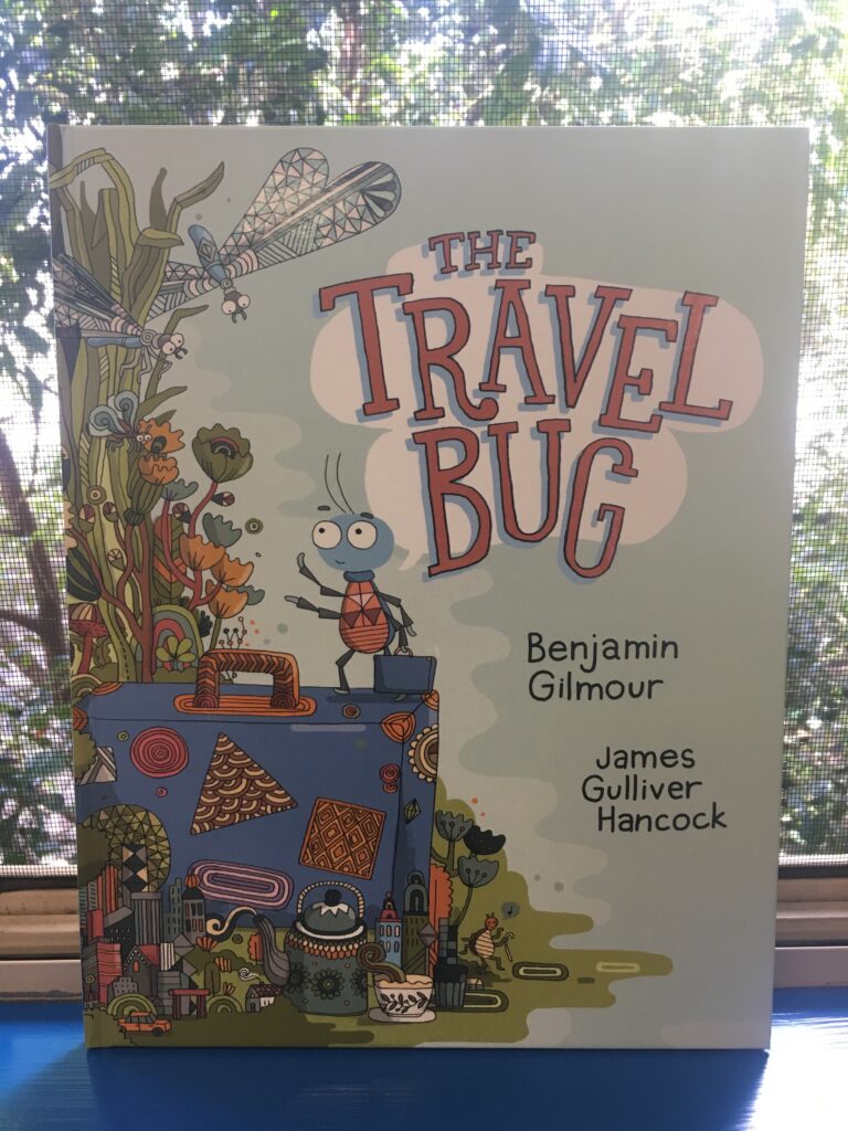 The Travel Bug  by Benjamin Gilmour and James Gulliver Hancock