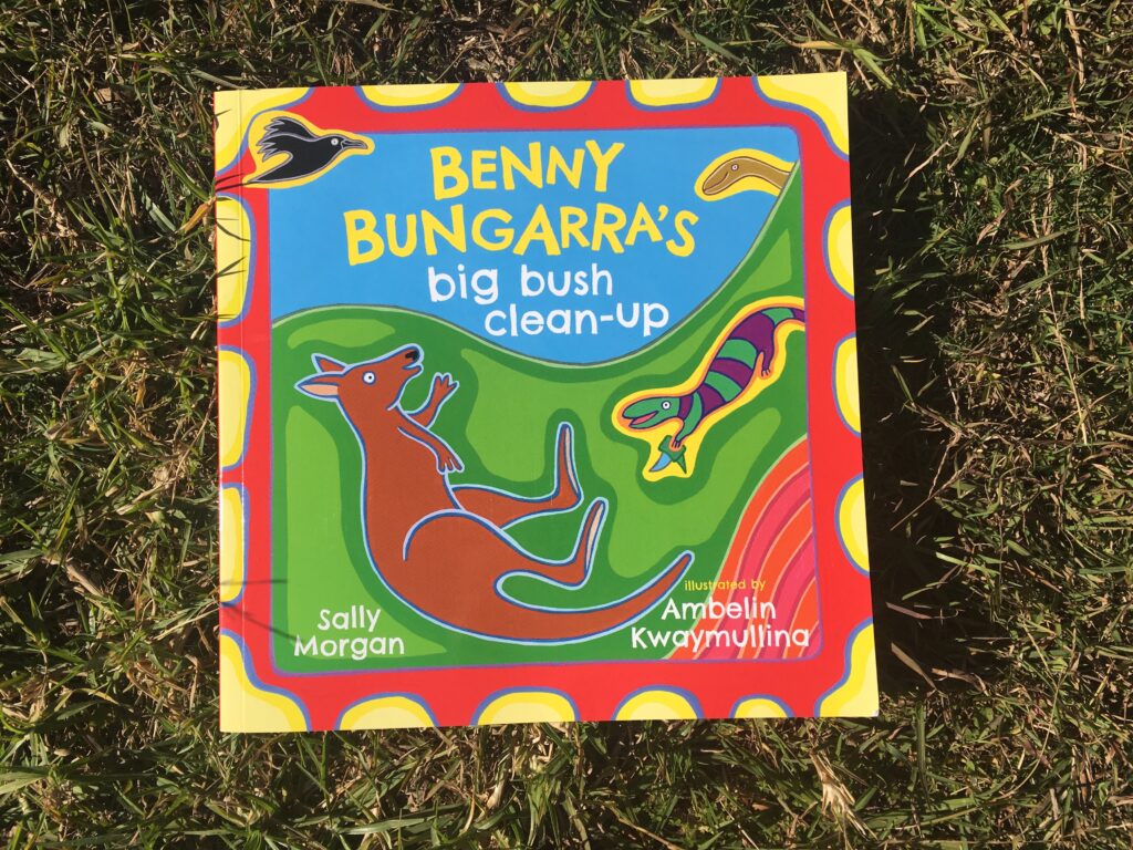 Benny Bungarra’s Big Bush Clean up by Sally Morgan and Ambelin Kwaymullina