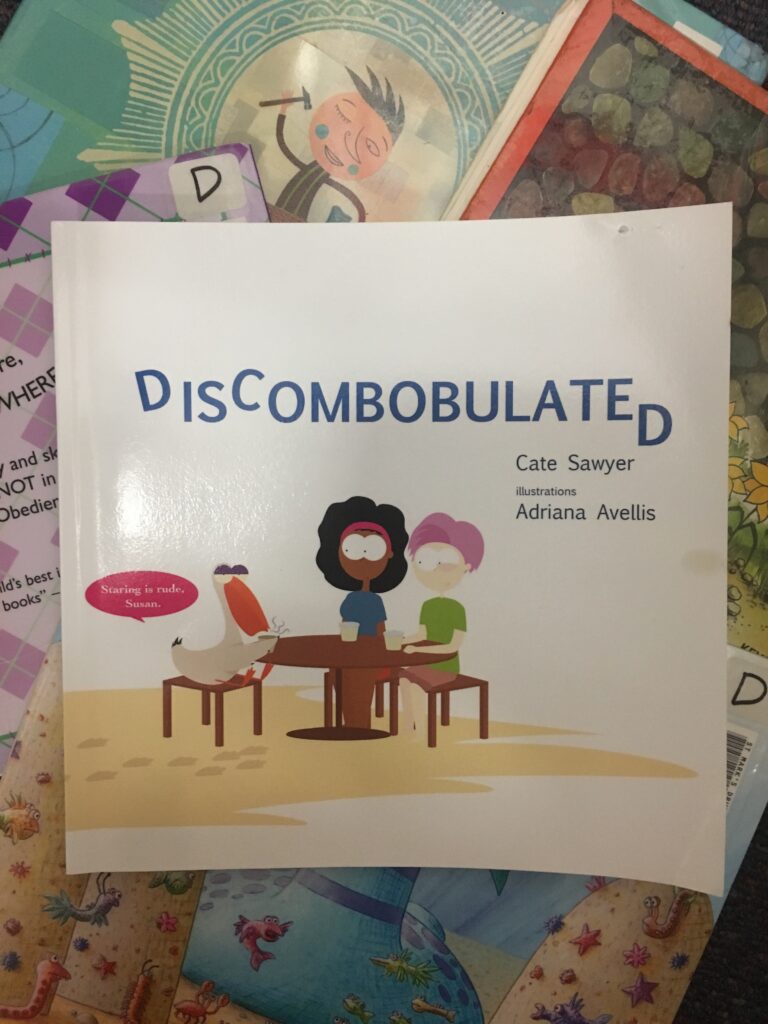 Discombobulated by Cate Sawyer illustrated by Adriana Avellis