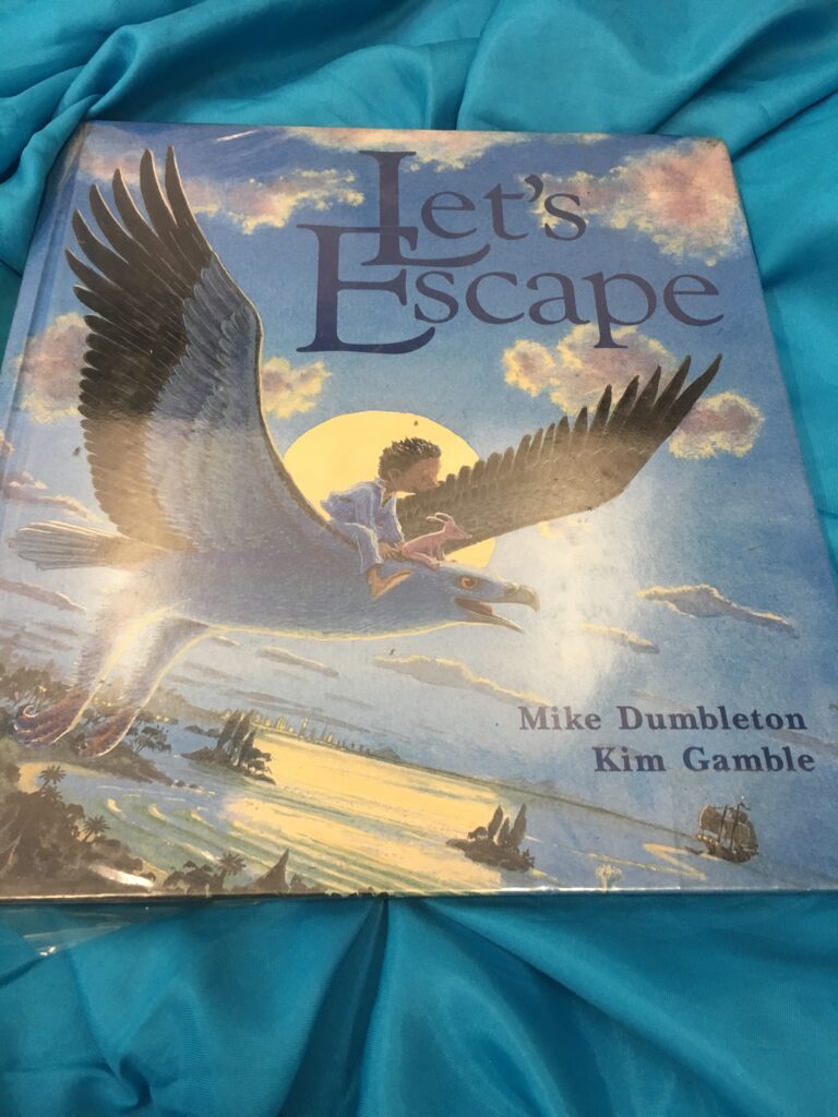 Let’s Escape by Mike Dumbleton and Kim Gamble