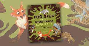 Poo, Spew and other Gross things animals do! by Nic Gill and Romane Cristescu