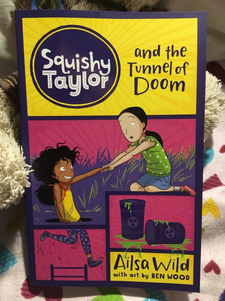 Squishy Taylor and the Tunnel of Doom by Ailsa Wild and Ben Wood