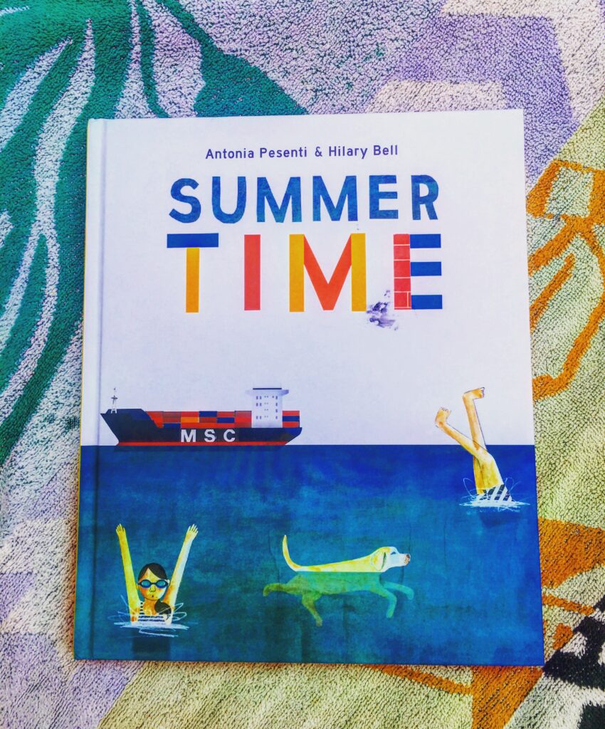 Summer Time by Antonia Pesenti and illustrated by Hilary Bell