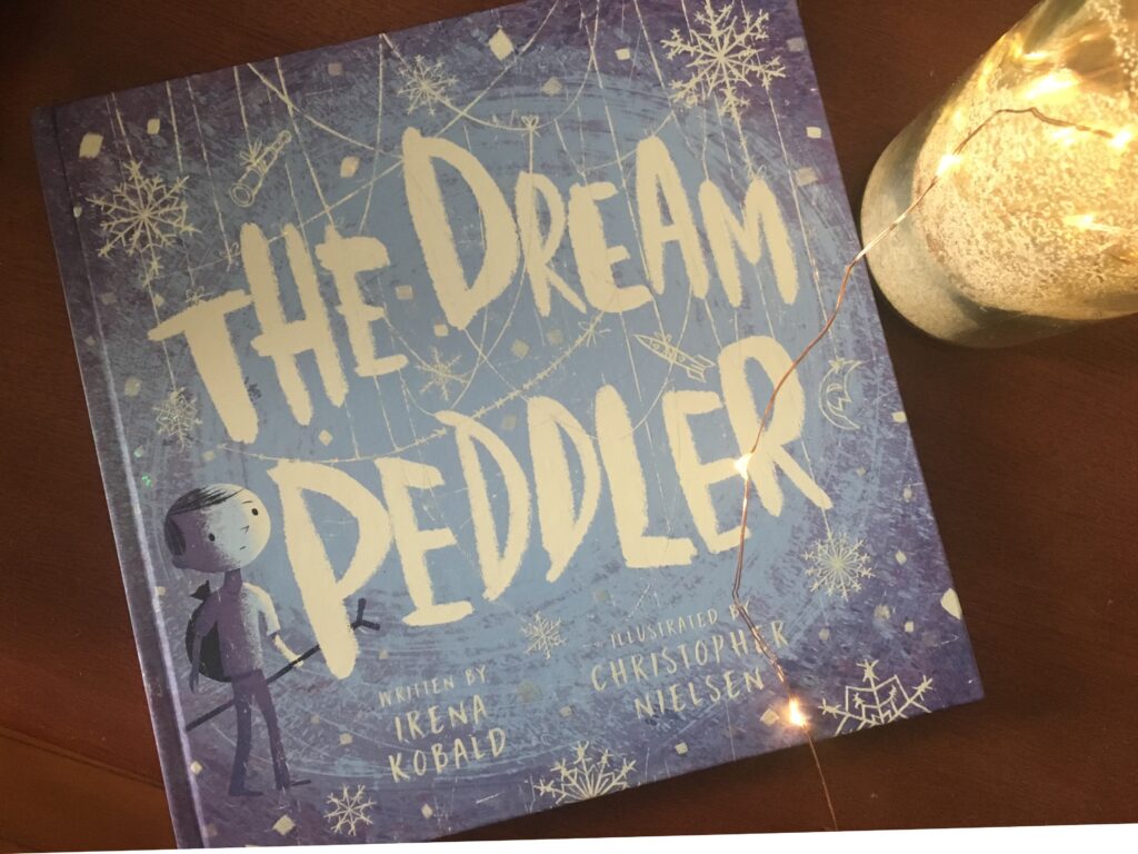 The Dream Peddler by Irena Kobald and Christopher Nielson