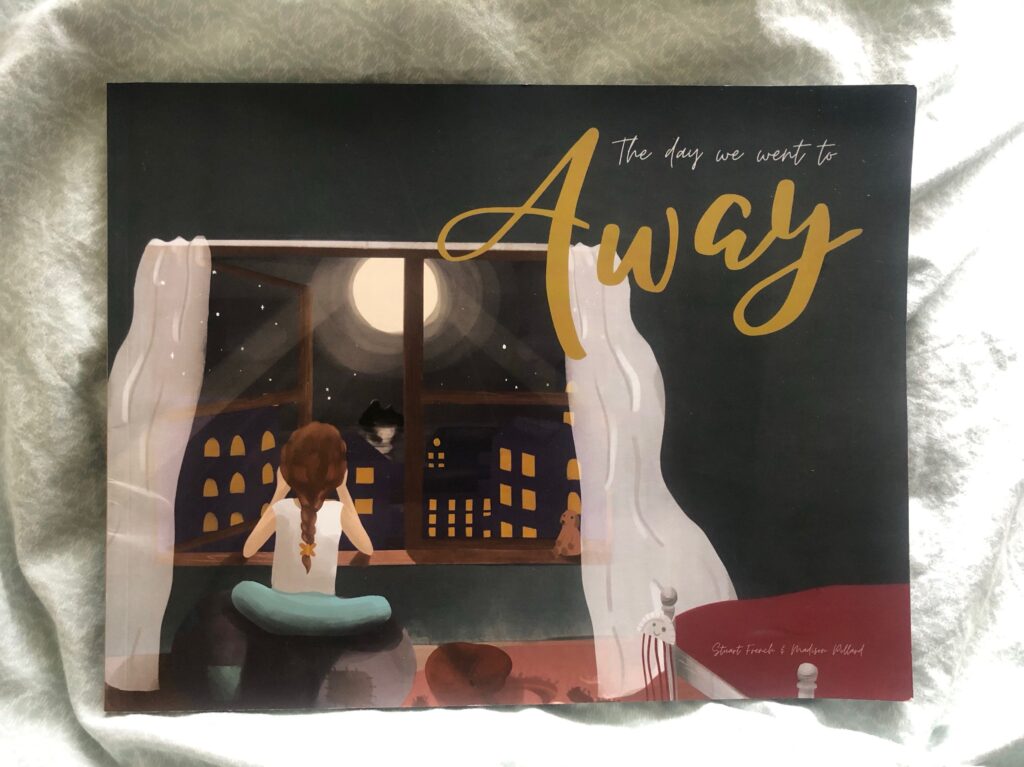 The day we went to away by Stuart French and Madison Pollard