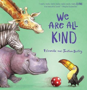 We are all kind by P. Crumble and Jonathan Bentley. Published by Scholastic