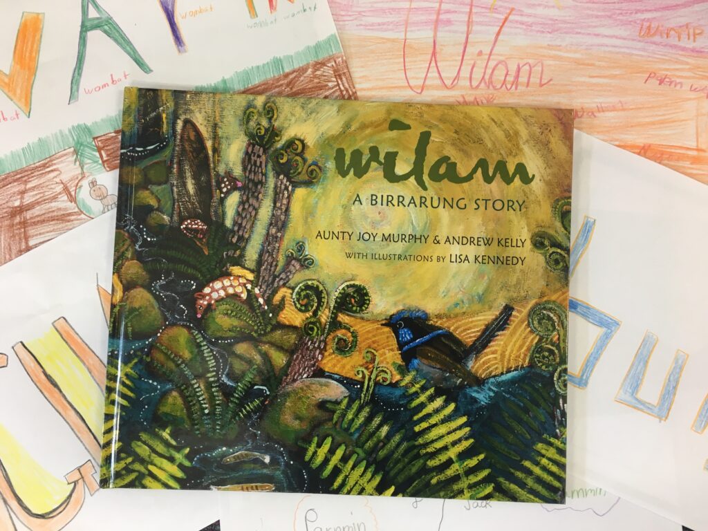 Wilam: A birrarung story by Aunty Joy Murphy and Andrew Kelly. Illustrated by Lisa Kennedy